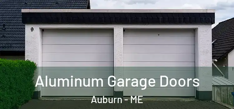  Aluminum Garage Doors Auburn - ME