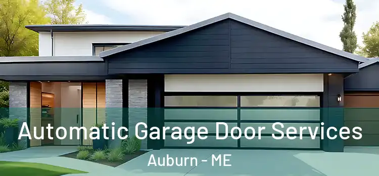  Automatic Garage Door Services Auburn - ME