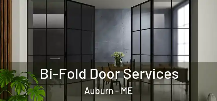 Bi-Fold Door Services Auburn - ME