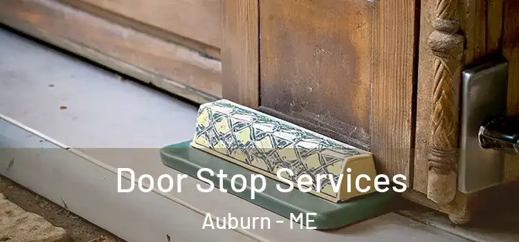 Door Stop Services Auburn - ME
