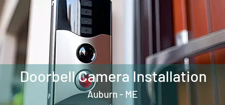  Doorbell Camera Installation Auburn - ME