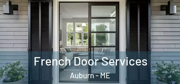  French Door Services Auburn - ME