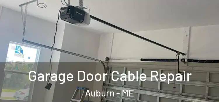  Garage Door Cable Repair Auburn - ME