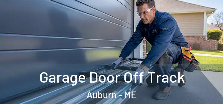 Garage Door Off Track Auburn - ME