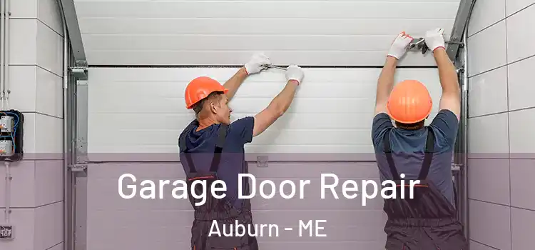  Garage Door Repair Auburn - ME