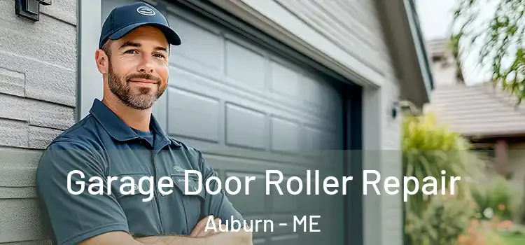  Garage Door Roller Repair Auburn - ME