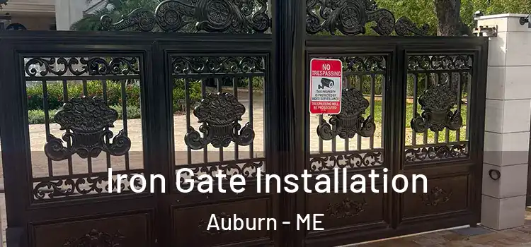  Iron Gate Installation Auburn - ME
