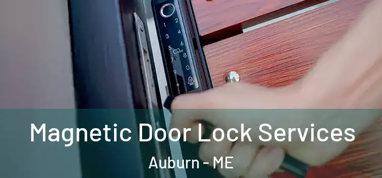 Magnetic Door Lock Services Auburn - ME