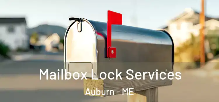 Mailbox Lock Services Auburn - ME