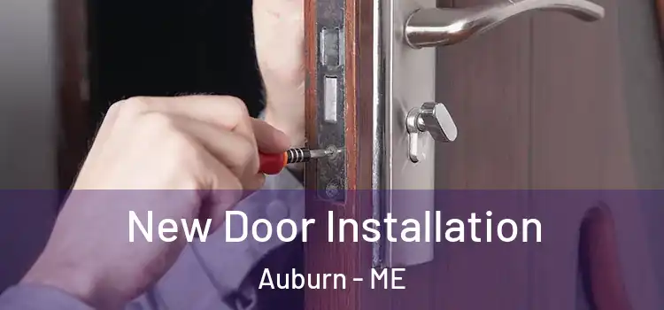 New Door Installation Auburn - ME