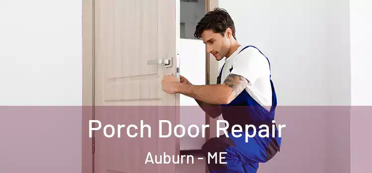  Porch Door Repair Auburn - ME