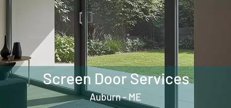 Screen Door Services Auburn - ME