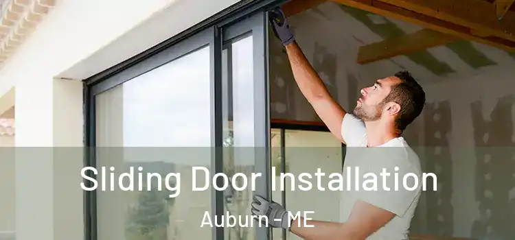 Sliding Door Installation Auburn - ME