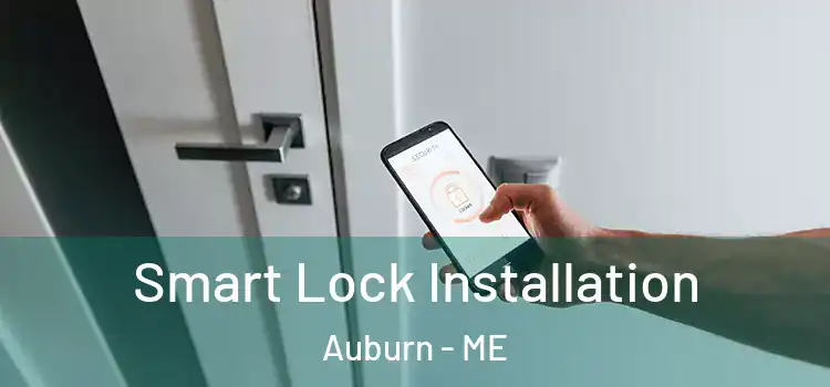 Smart Lock Installation Auburn - ME